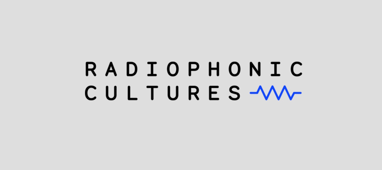 RADIOPHONIC CULTURES, Internationale Konferenz (Basel, 7.-9. Mai 2018)