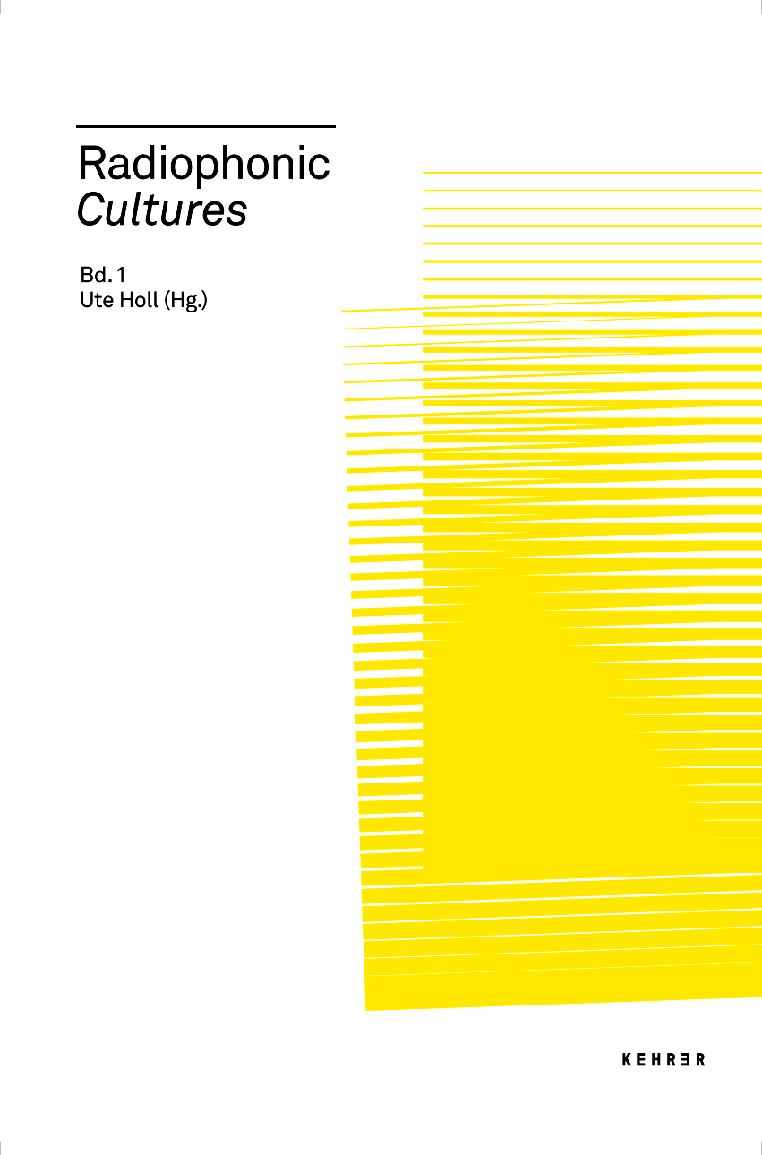 Neu: Radiophonics, Bd. 1: Radiophonic Cultures