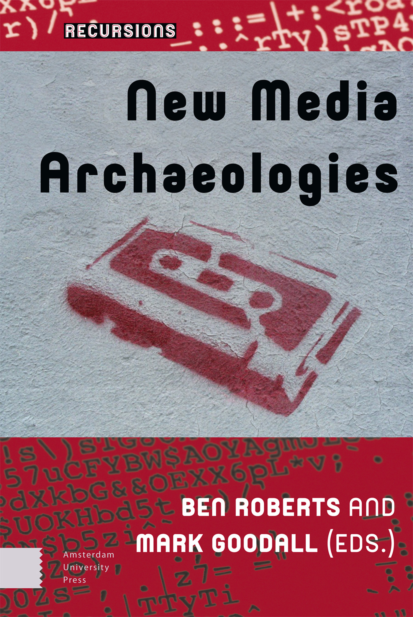 Neu: New Media Archaeologies – Ben Roberts, Mark Goodall (eds)