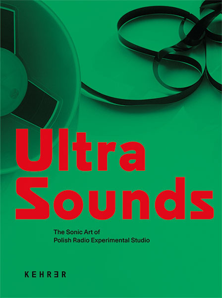 Neu: Ultra Sounds – The Sonic Art of Polish Radio Experimental Studio