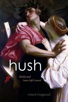 Neu: Mack Hagood, Hush