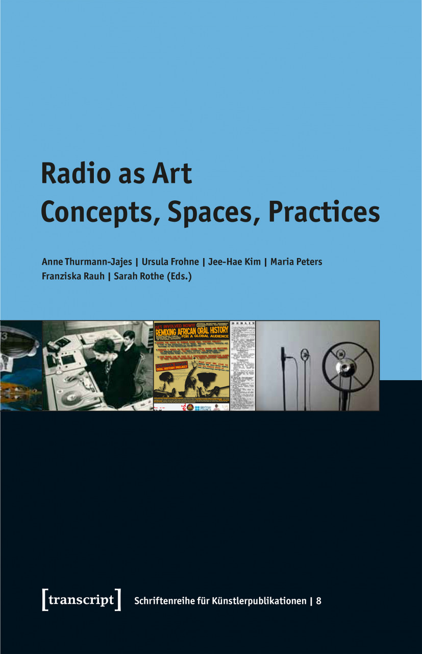 Neu: Radio as Art – Concepts, Spaces, Practices