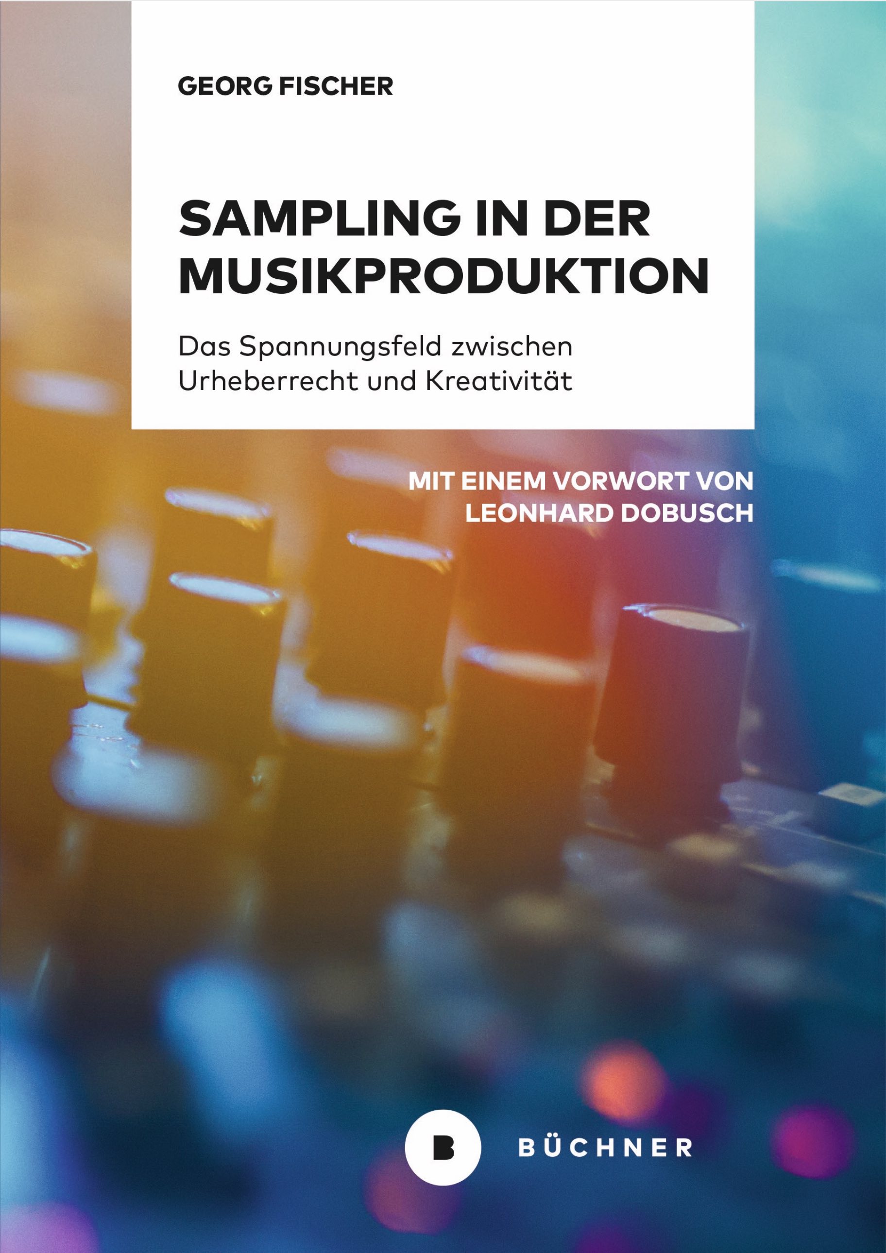 Neu | Georg Fischer: Sampling in der Musikproduktion