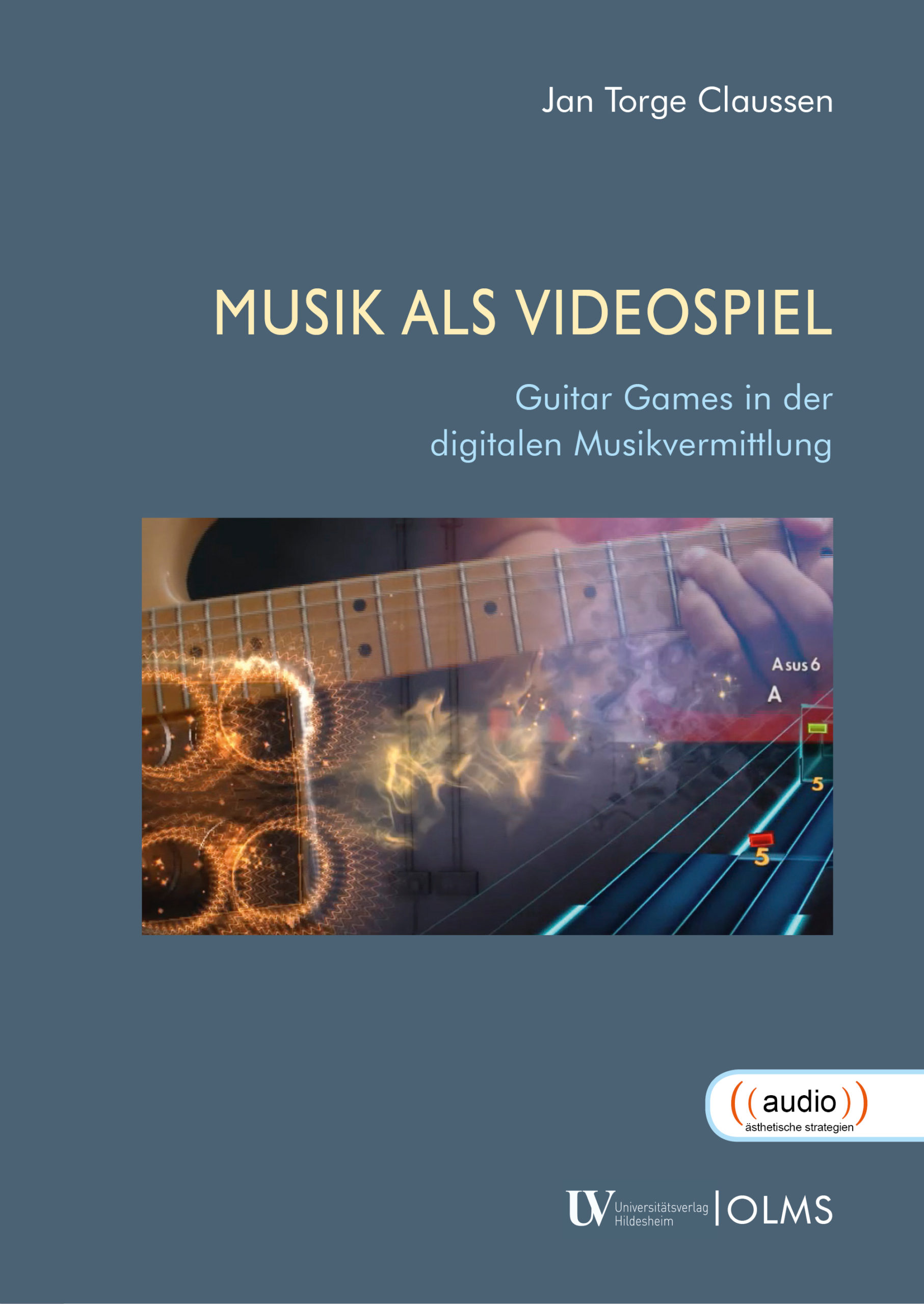 Neu | Jan Torge Claussen: Musik als Videospiel